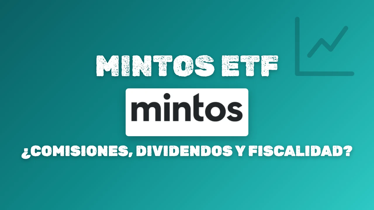 Mintos ETF: comisiones, dividendos y fiscalidad para inversores en España